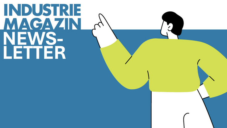 Industriemagazin Newsletter